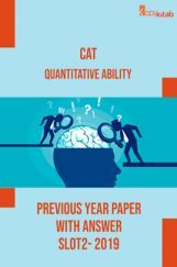 CAT Quantitative Ability Previous Year Paper With Answer Slot2 2019 CAT Quantitative Ability Previous Year Paper With Answer Slot2 2019